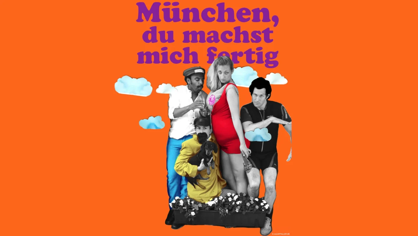 Vier Darsteller vor orangem Hintergrund mit dem Schriftzug "München, du machst mich fertig"